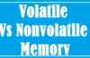 difference between volatile and non-volatile memory in computer system